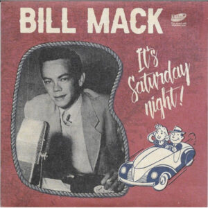 Bill Mack - It's Saturday Night (7inch