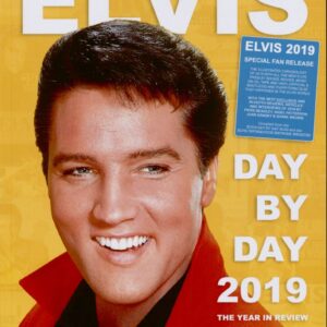 Elvis Presley - Elvis Day By Day 2019 - The Year In Review