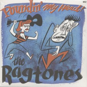 The Ragtones - Poundin' My Head (7inch