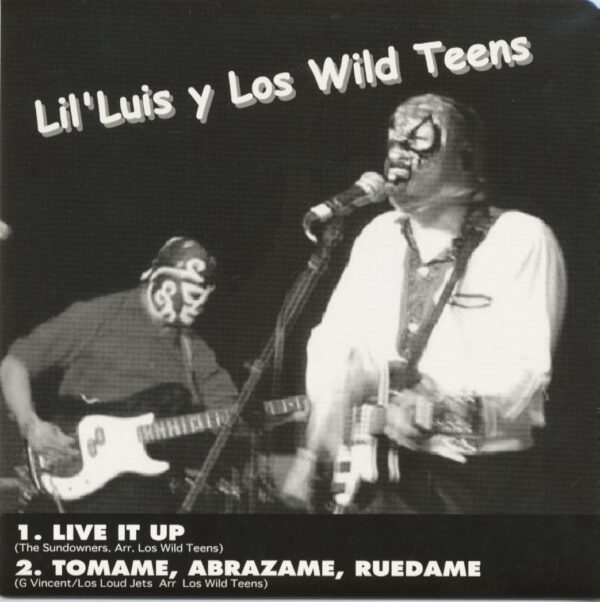 Lil' Luis Y Los Wild Teens - Live It UP - Tomamae