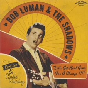 Bob Luman - Let's Get Real Gone For A Change!!! (7inch