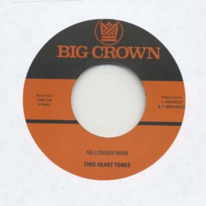 Thee Heart Tones - No Longer Mine - Cry My Tears Away (7inch