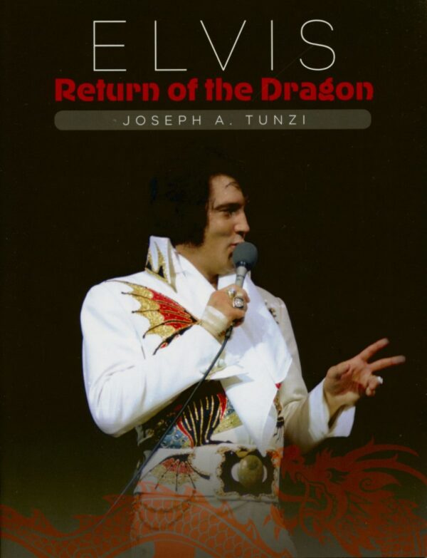 Elvis Presley - Elvis - Return Of The Dragon (Joseph A. Tunzi)