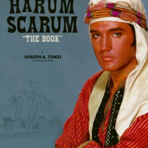 Elvis Presley - Harum Scarum - The Book (Joseph A. Tunzi)