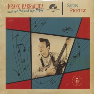 Frank Barracuda & Round Up Boys - Sechs Richtige (7inch