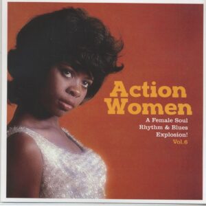 Various - Action Women Vol.6 - A female Soul Rhythm&Blues Explosion! (7inch