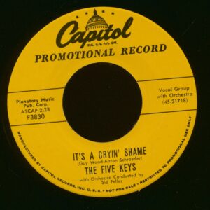 The Five Keys - It's A Cryin' Shame - You're For Me (7inch