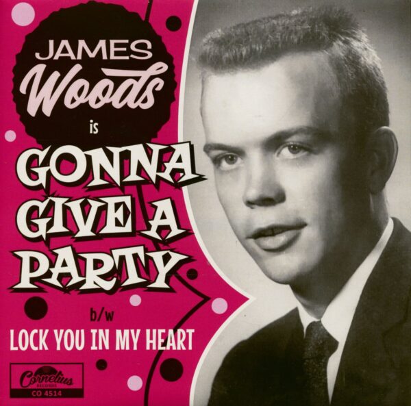 James Woods - Gonna Give A Party - Lock You In My Heart (7inch