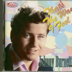 Johnny Burnette - That's The Way I Feel (CD)