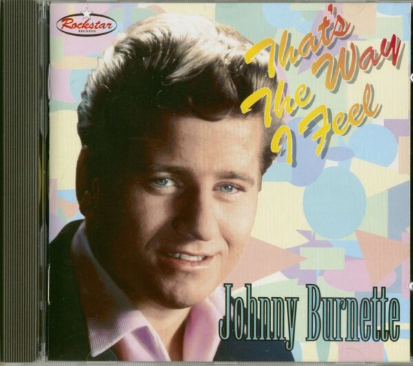 Johnny Burnette - That's The Way I Feel (CD)