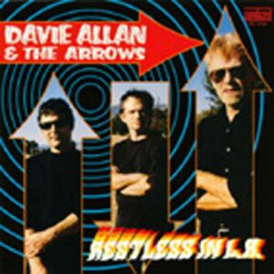 Davie Allan & The Arrows - Restless In L.A.