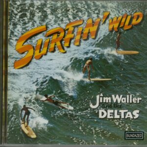 Jim Waller And The Deltas - Jim Waller And The Deltas - Surfin' Wild (CD)