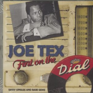 Joe Tex - First On The Dial - Early Singles & Rare Gems (CD)