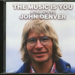 Various - The Music Is You - A Tribute To John Denver (CD)