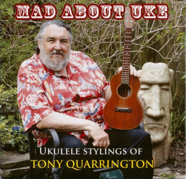 Tony Quarrington - Mad About Uke (CD)