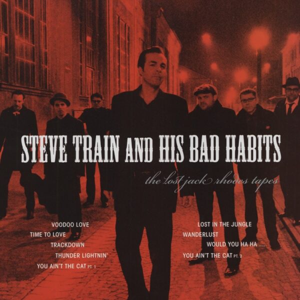 Steve Train & His Bad Habits - The Lost Jack Rhodes Tapes (2012)