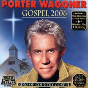 Porter Wagoner - Gospel 2006