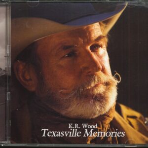 K.R. Wood - Texasville Memories (CD)