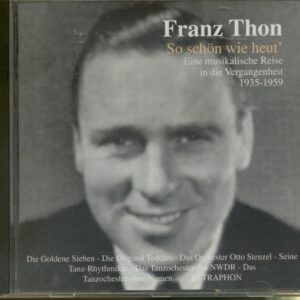 Franz Thon - So schön wie heut' 1935-59 (CD)