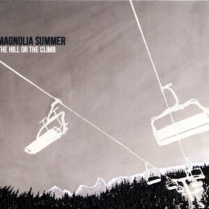 Magnolia Summer - The Hill Or The Climb