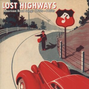 Various - Lost Highway - American Road Songs 1930-50s