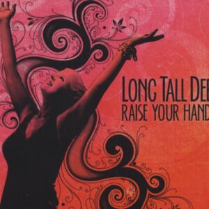 LONG TALL DEB - Raise Your Hands