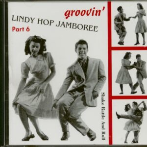 Various - Lindy Hop Jamboree Part 6 - Groovin' (CD) Shake Rattle And Roll