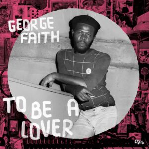 George Faith - To Be A Lover (180g Vinyl)