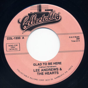 Lee Andrews & The Hearts - Glad To Be Here - Why I Do 7inch