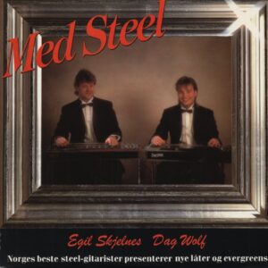 Egil Skjelnes & Dag Wolf - Med Steel