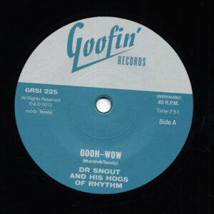 Dr Snout And His Hogs Of Rhythm - Oooh-Wow b-w Sad As A Man Can Be 7inch