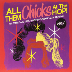 Various - All Them Chicks At The Hop Vol.1 (LP)