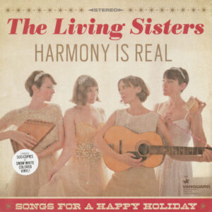 The Living Sisters - Harmony Is Real - Songs For A Happy Holiday (LP