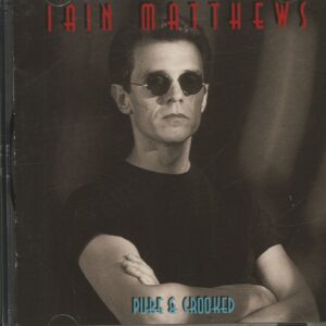 Iain Matthews - Pure & Crooked (CD)