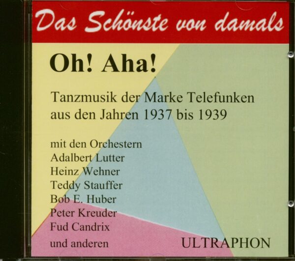 Various - Oh! Aha! - Tanzmusik der Marke Telefunken 1937-39 (CD)