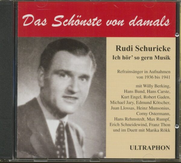 Rudi Schuricke - Ich hör' so gern Musik 1936-41 (CD)