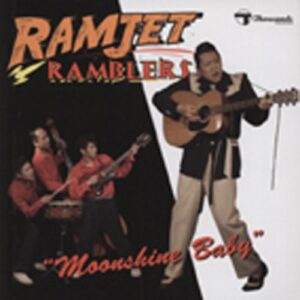 RAMJET RAMBLERS - Moonshine Baby