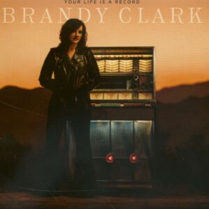 Brandy Clark - Your Life Is A Record (CD)