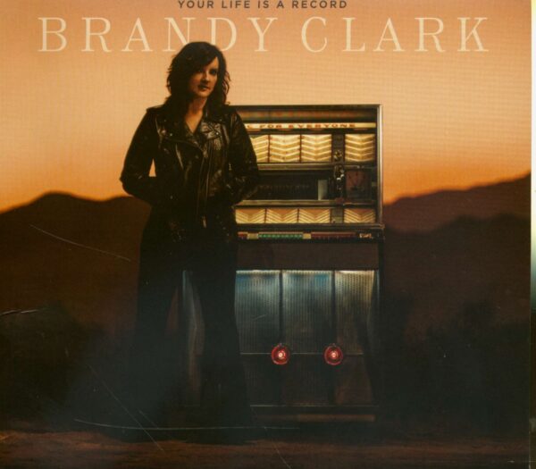 Brandy Clark - Your Life Is A Record (CD)