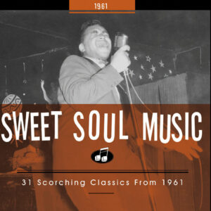 Various - Sweet Soul Music - 31 Scorching Classics From 1961