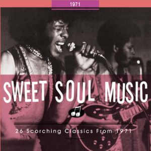 Various - Sweet Soul Music - 26 Scorching Classics From 1971