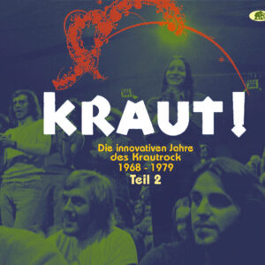 Various - Kraut! - Teil 2 - KRAUT! - Die innovativen Jahre des Krautrock 1968-1979 (2-CD)