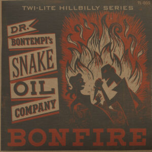 Dr. Bontempi's Snake Oil Company - Bonfire - Country Cousin (7inch