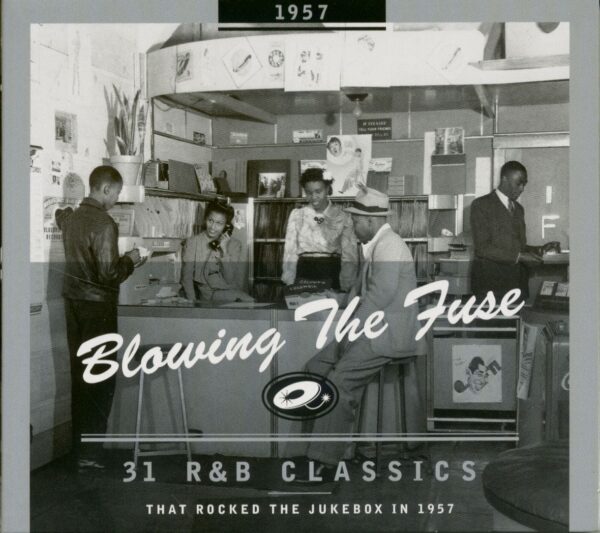 Various - Blowing The Fuse - 1957 - 31 R&B Classics That Rocked The Jukebox (CD)