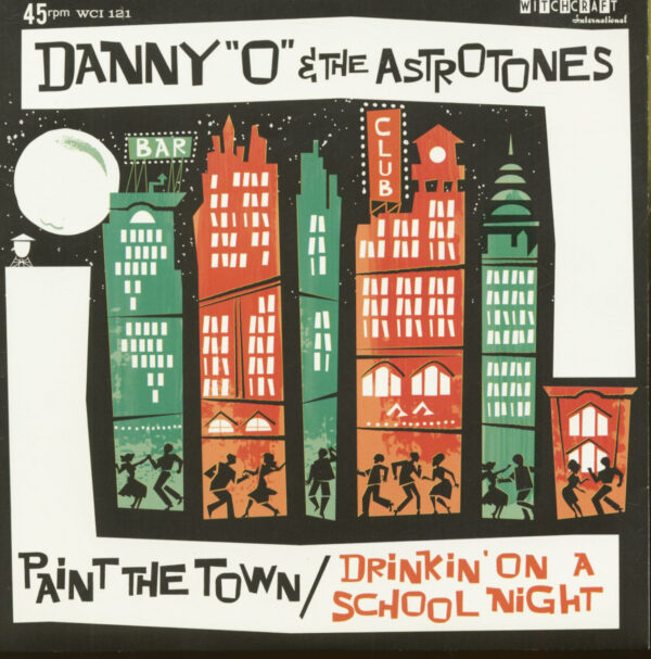 Danny 'O' & The Astrotones - Paint The Town - Drinkin' On A School Night (7inch