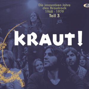 Various - Kraut! - Teil 3 - KRAUT! - Die innovativen Jahre des Krautrock 1968-1979 (2-CD)