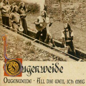 OUGENWEIDE - Ougenweide - All die weil ich mag (CD)