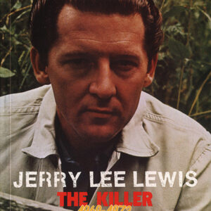 Jerry Lee Lewis - Jerry Lee Lewis - The Killer Vol.2 1969-72 by Colin Escott