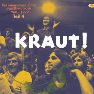 Various - Kraut! - Teil 4 - KRAUT! - Die innovativen Jahre des Krautrock 1968-1979 (2-CD)