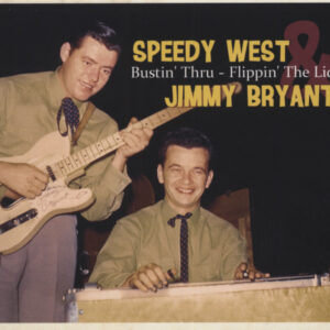 Speedy West & Jimmy Bryant - Bustin' Thru - Flippin' The Lid (CD)